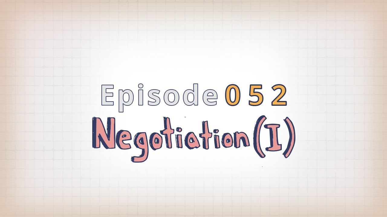 052: Negotiation (I)