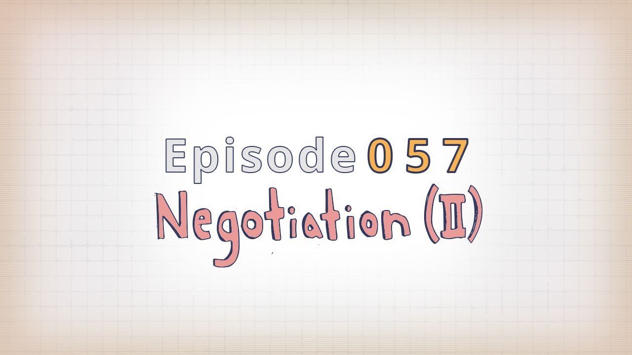 057: Negotiation (II)