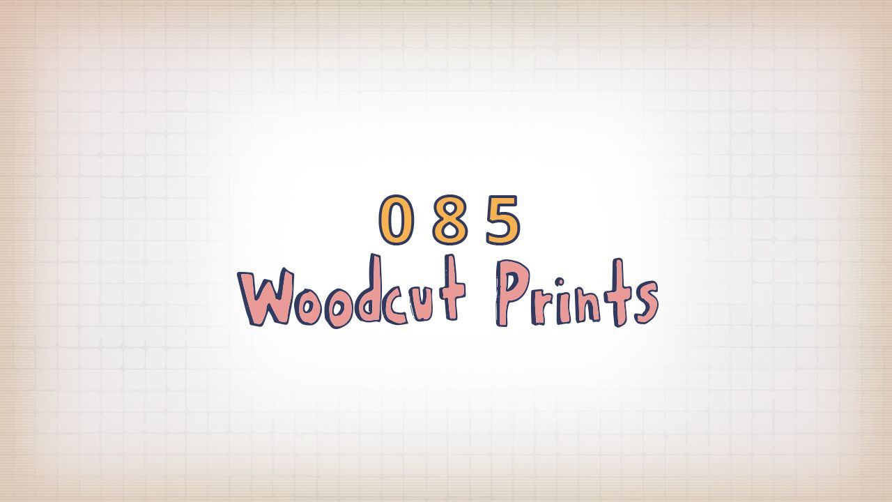 085: Woodcut Prints