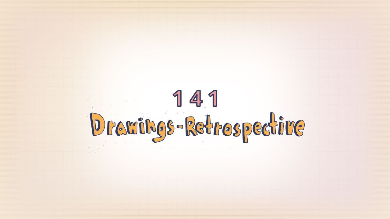 141: Drawings - Retrospective