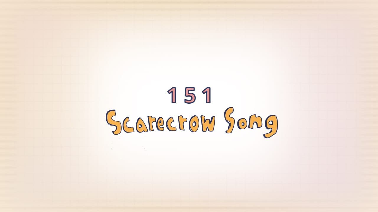 151: Scarecrow Song