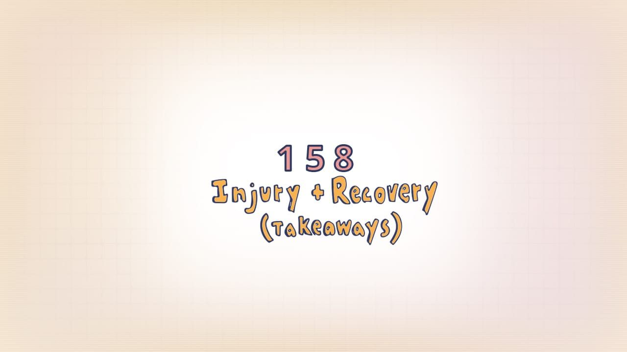 158: Injury and Recovery