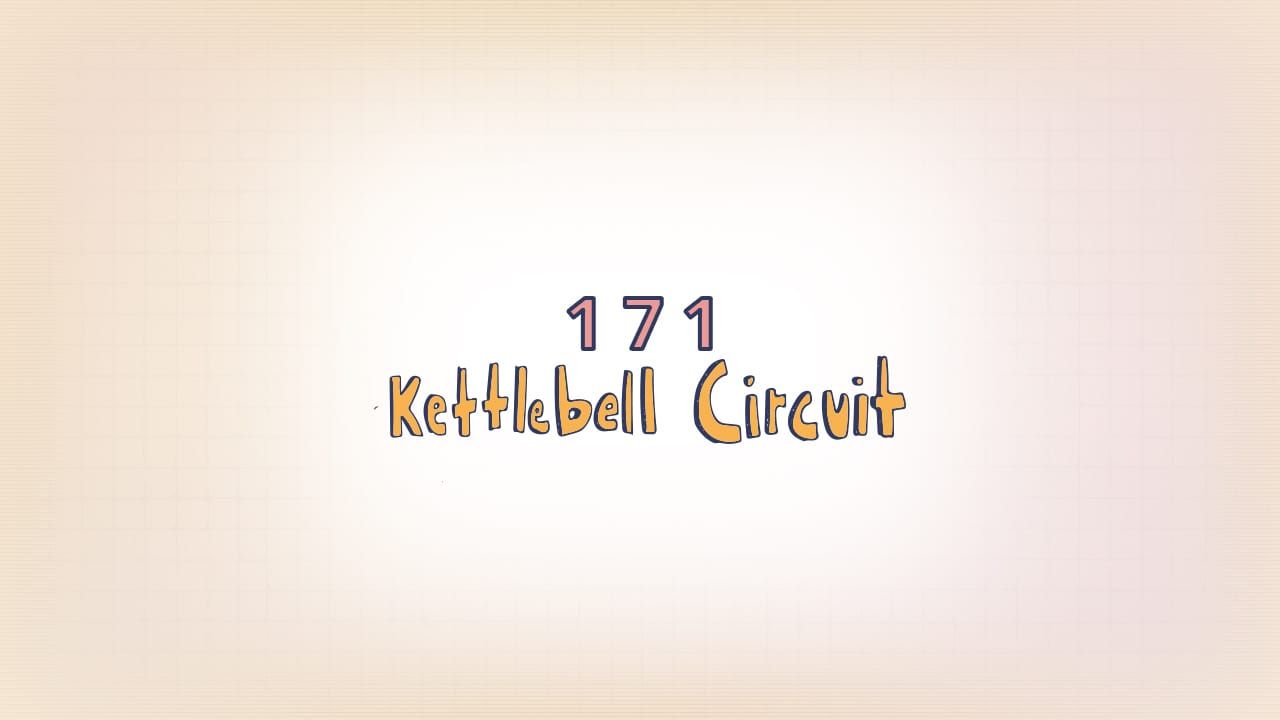 171: Kettlebell Circuit
