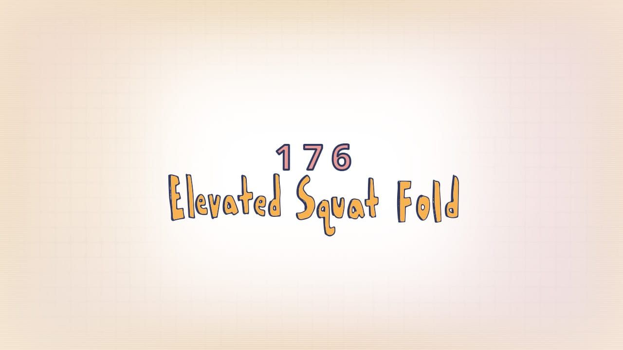 176: Elevated Squat Fold