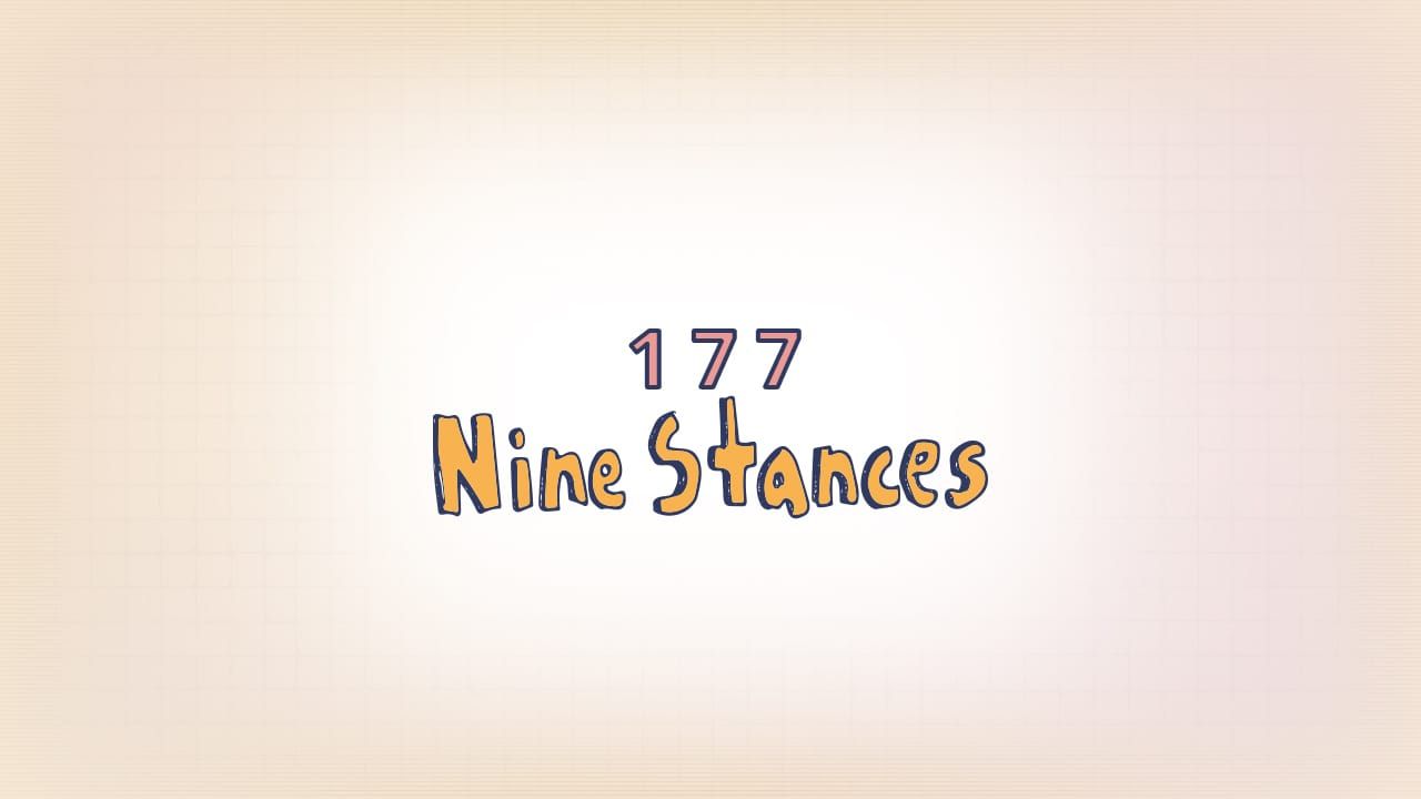 177: Nine Stances