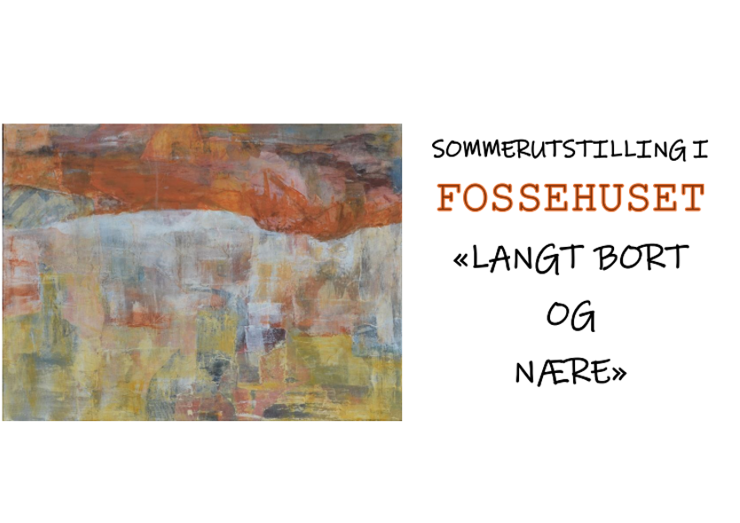 Åpning av kunstutstilling søndag 6. juli i Fossehuset