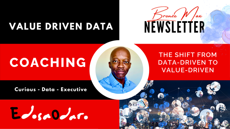 The Shift from Data-Driven to Value-Driven