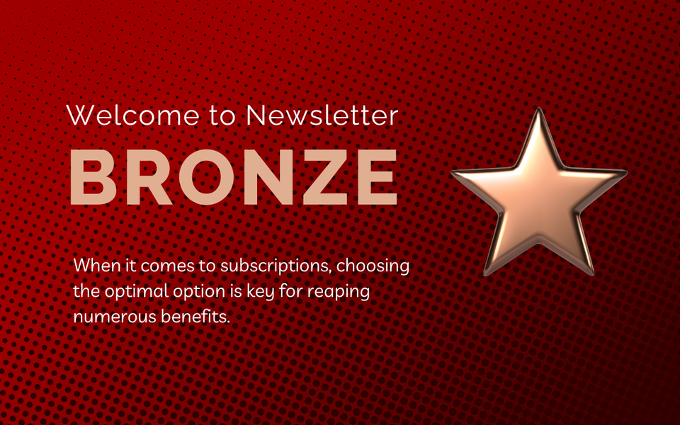 Welcome to Newsletter BRONZE