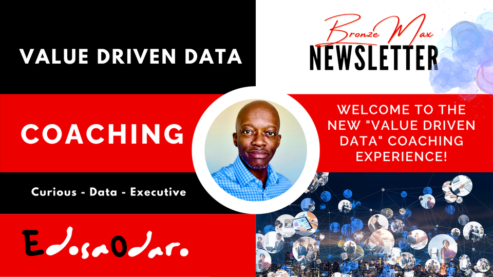 Welcome to the NEW "Value-Driven Data" COACHING Experience!