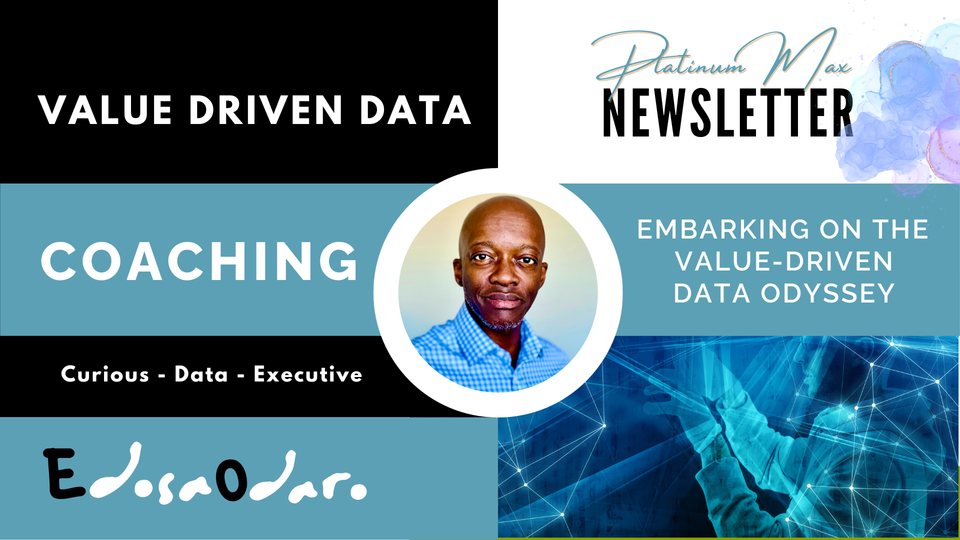 Embarking on the Value-Driven Data Odyssey