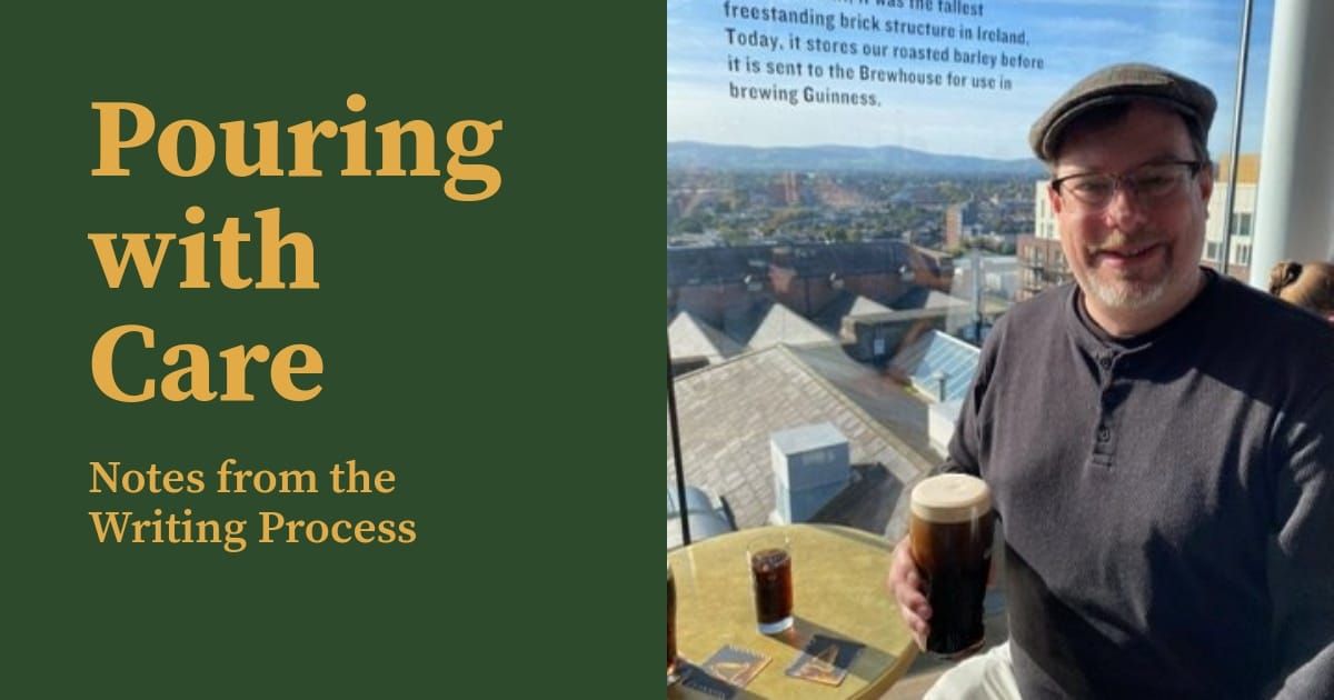 Pouring with Care: Notes from the Writing Process