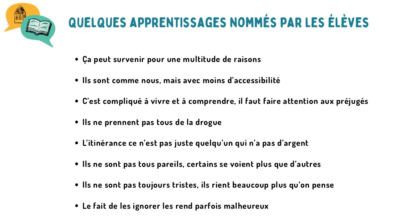 On peut lire des «apprentissages» comme «Ils sont comme nous», «ne prennent pas tous de la drogue» et «ne sont pas toujours tristes».