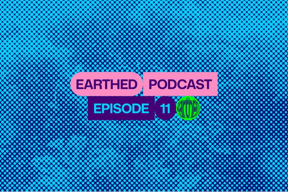Earthed Podcast Episode 11