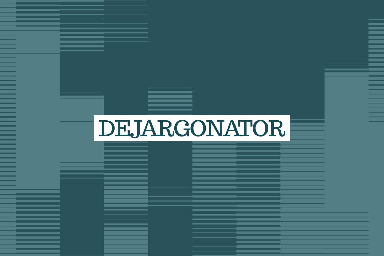 The Dejargonator: With Mark Tilly