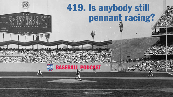 Podcast: Is anybody still pennant racing?