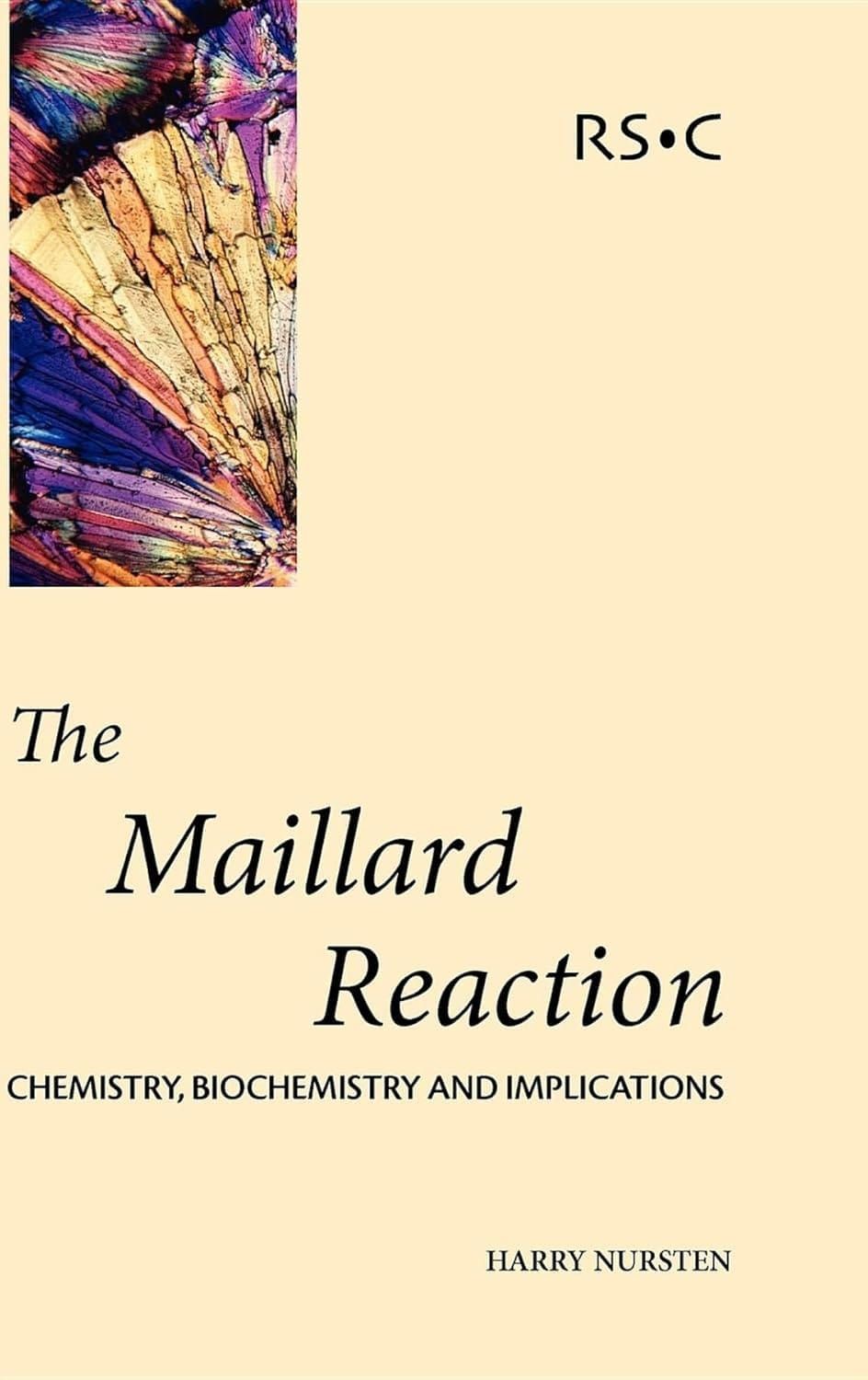 Book Review: The Maillard Reaction: Chemistry, Biochemistry and Implications