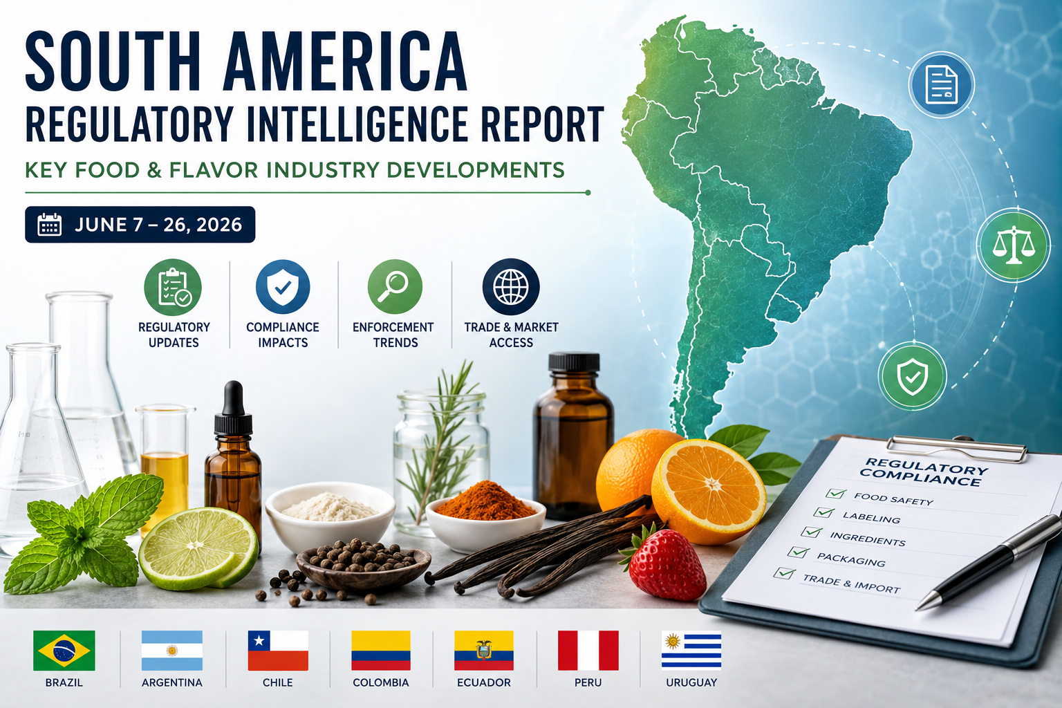 South America Regulatory Intelligence Report: Key Food & Flavor Industry Developments (June 7–26, 2026)