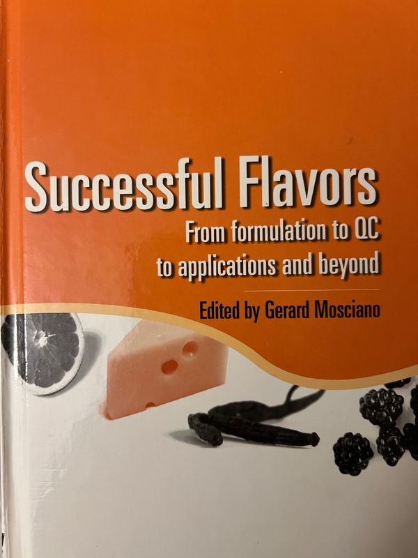 Unlocking the Secrets of Taste: A Comprehensive Book Review of "Successful Flavors" Edited by Gerard Mosciano