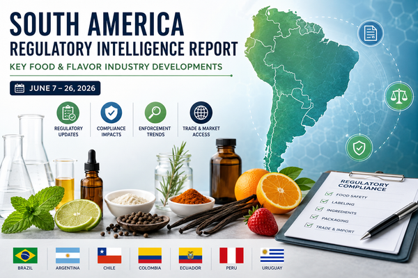 South America Regulatory Intelligence Report: Key Food & Flavor Industry Developments (June 7–26, 2026)