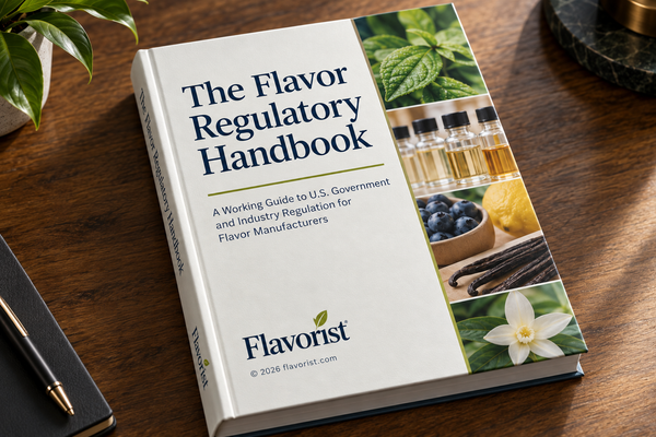 The Flavor Regulatory Handbook: A Working Guide to U.S. Government and Industry Regulation for Flavor, Food, Beverage Manufacturers