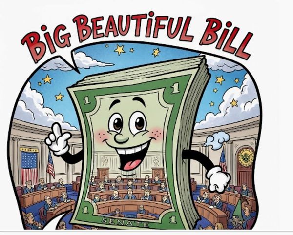 I ask you, is it a Big, Beautiful Bill?