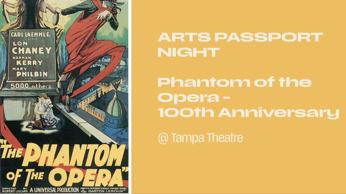 Arts Passport Night: Phantom of the Opera - 100 Anniversary