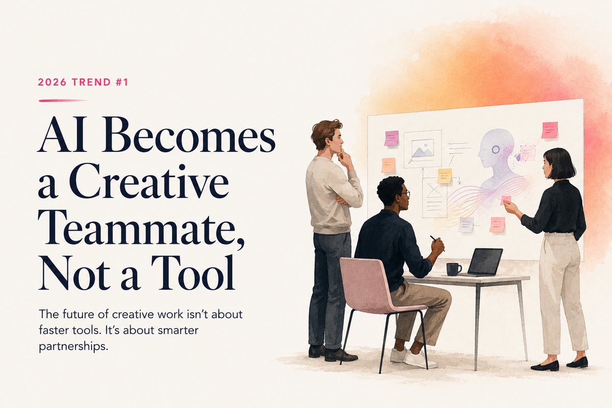 Trend #1: AI Becomes a Creative Teammate, Not a Tool