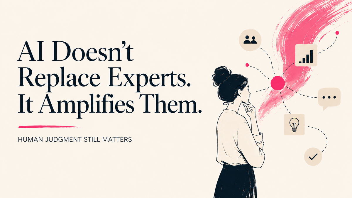 AI Doesn't Replace Experts. It Amplifies Them.