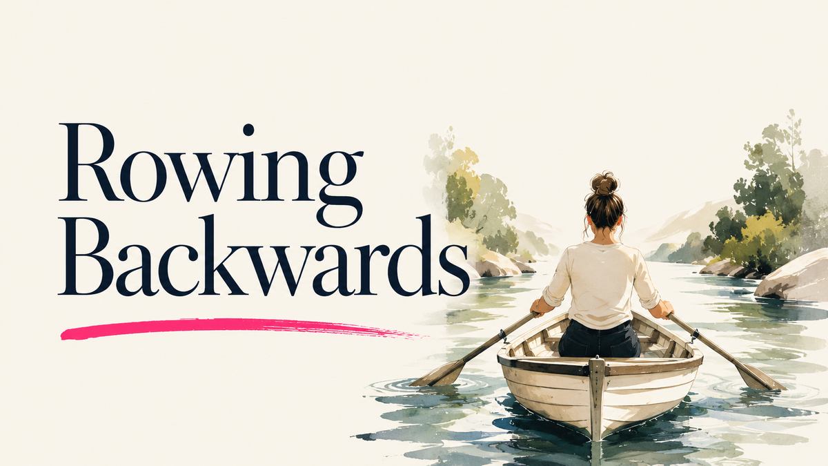 Rowing Backwards