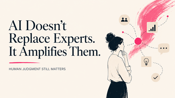 AI Doesn't Replace Experts. It Amplifies Them.