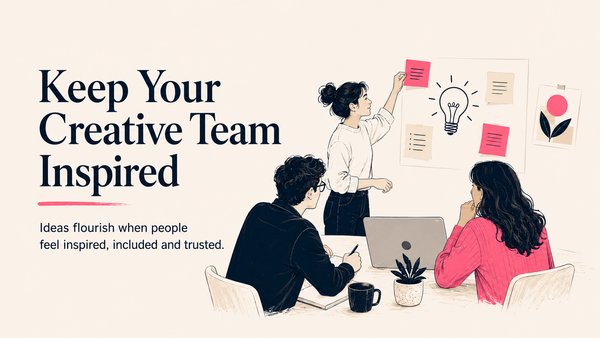 Keep Your Creative Team Inspired