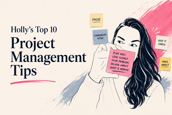Holly’s Top 10 Project Management Tips