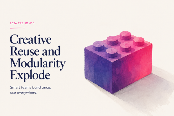 Trend #10: Creative Reuse and Modularity Explode