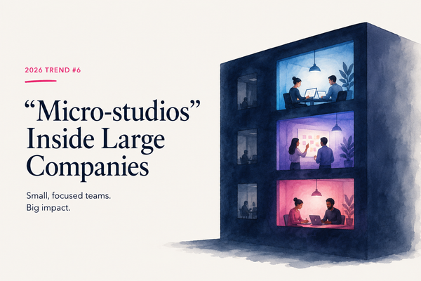 Trend #6: “Micro-studios” Inside Large Companies