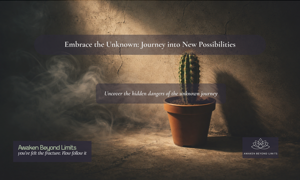 "Embrace the Unknown: Journey into New Possibilities"