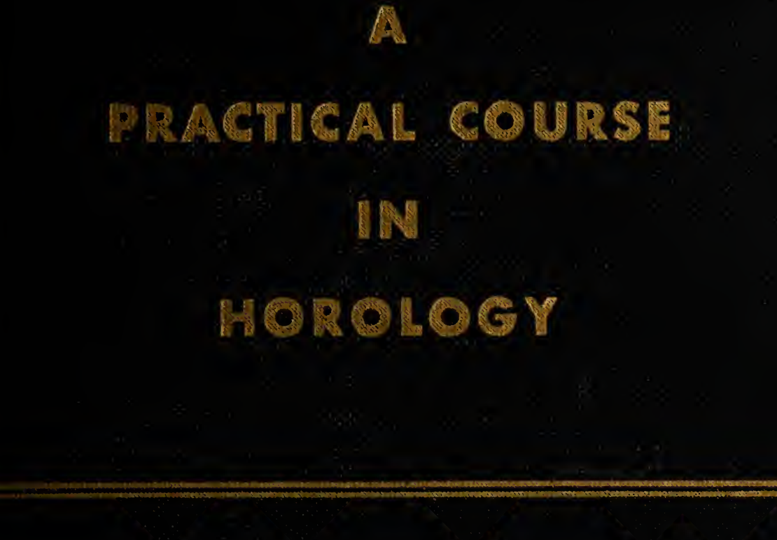 《A Practical Course in Horology》(1914)