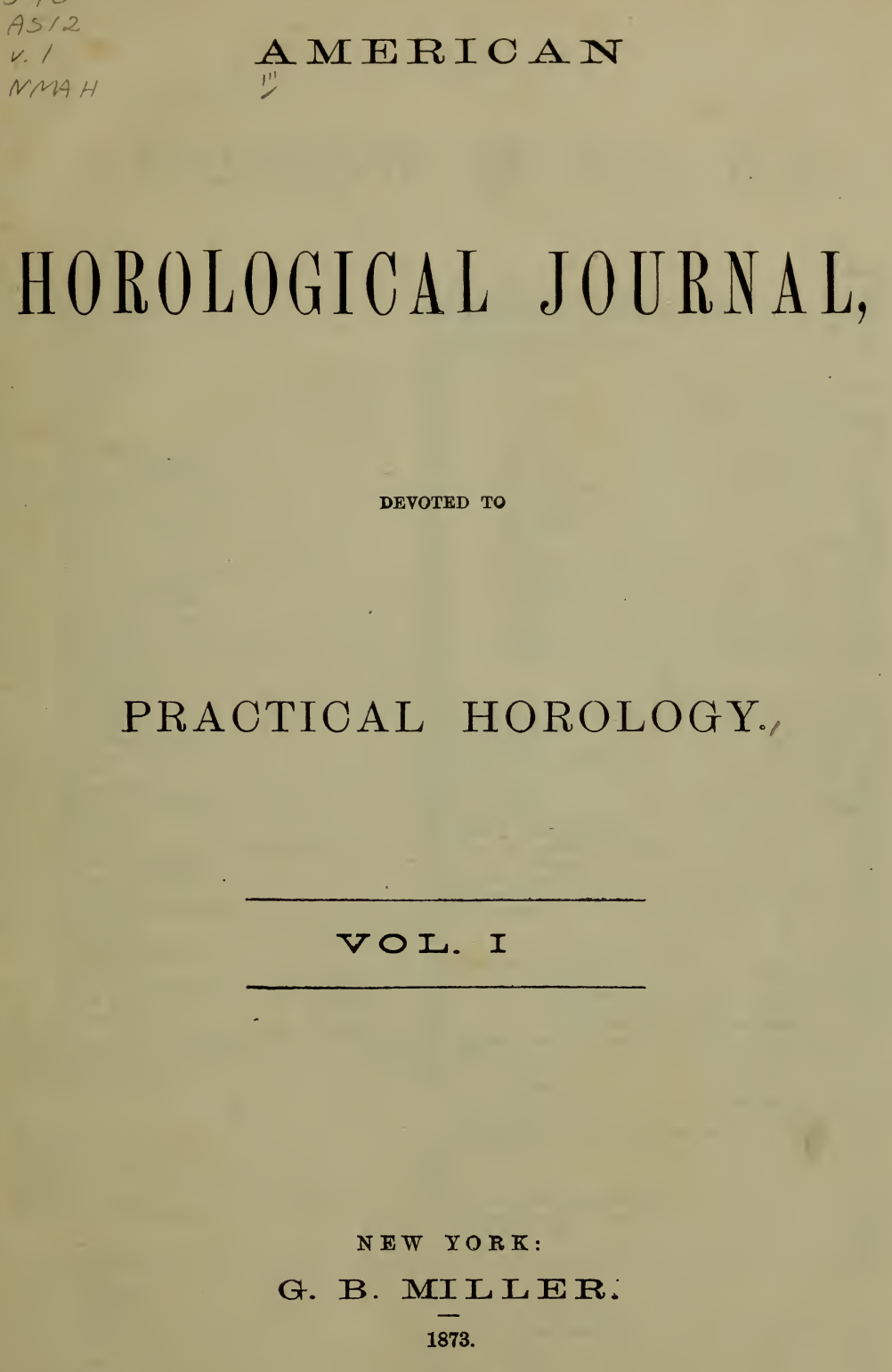 《American Horological Journal, Devoted to Practical Horology, Vol.1/2/3/4》