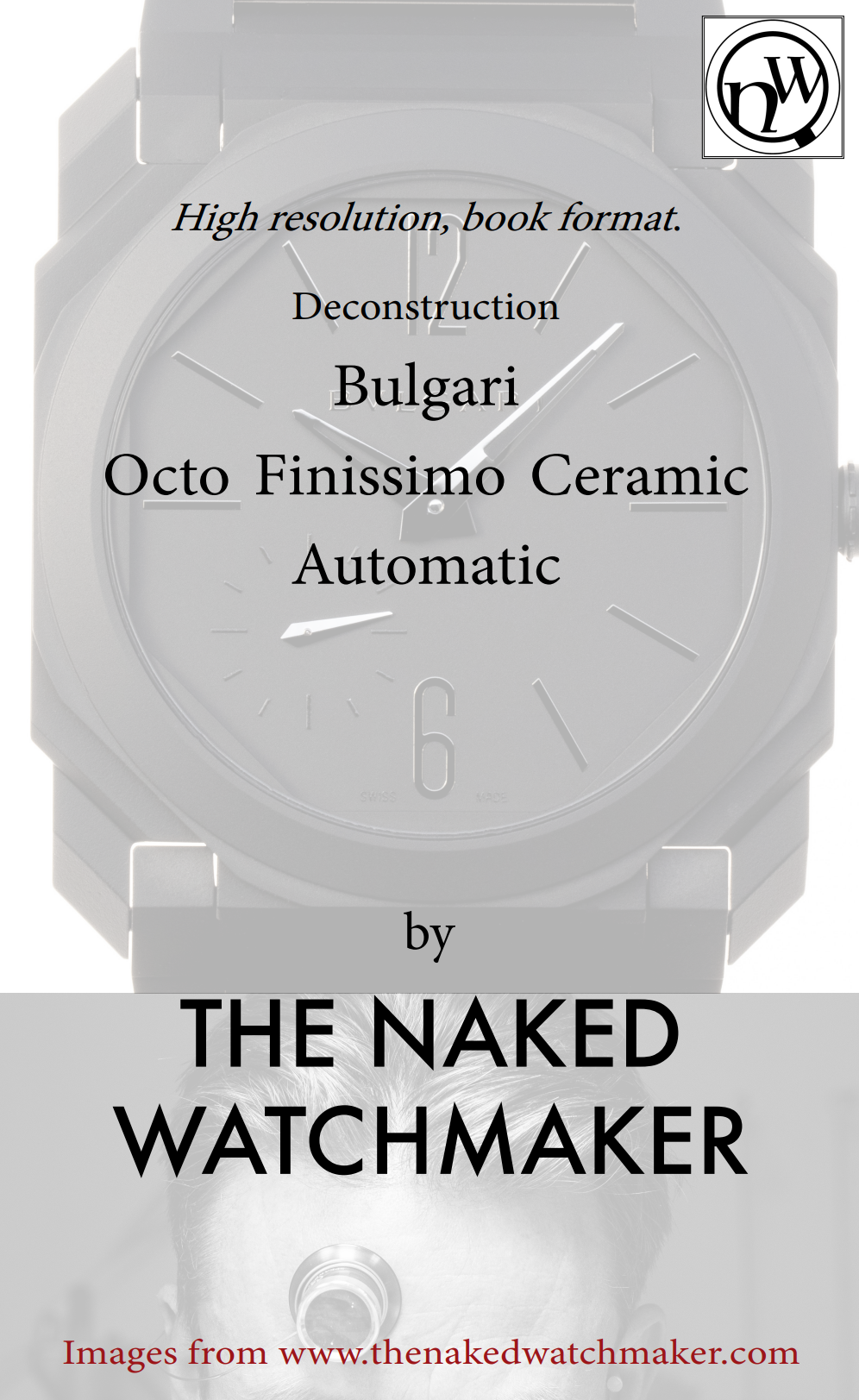 《Bulgari , Otto Finissimo Ceramic Automatic - Horology Deconstructed》