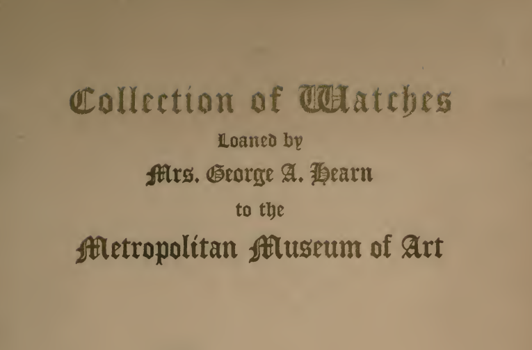 《Collection of Watches Loaned to the Metropolitan Museum of Art》