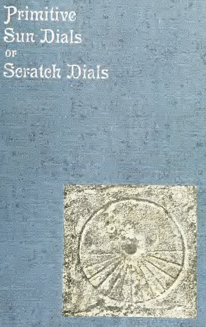 《Primitive Sun Dials or Scratch Dials》(1917)