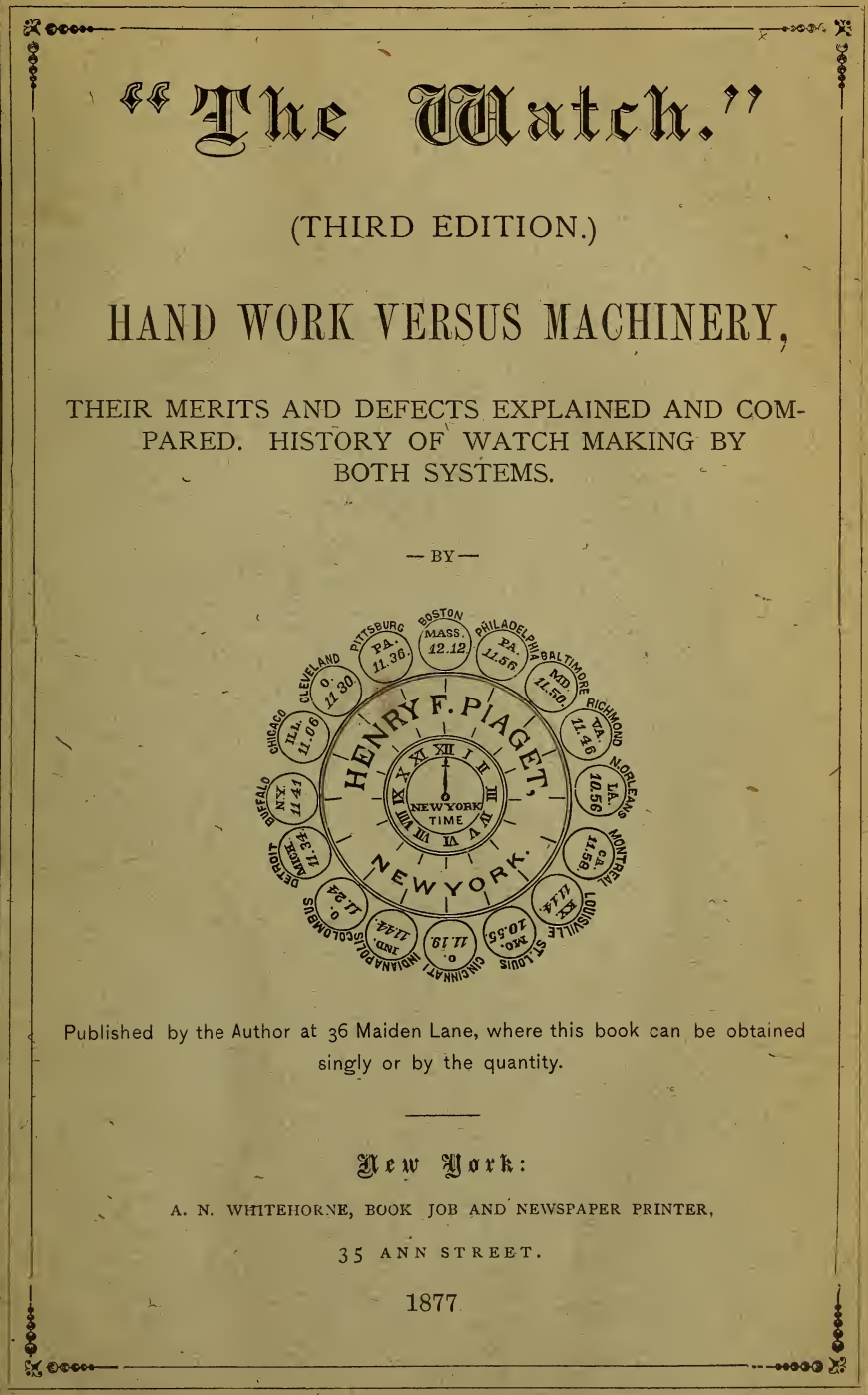 《Hand Work Versus Machinery: Their Merits and Defects Explained and Compared. History of Watch Making by Both Systems》