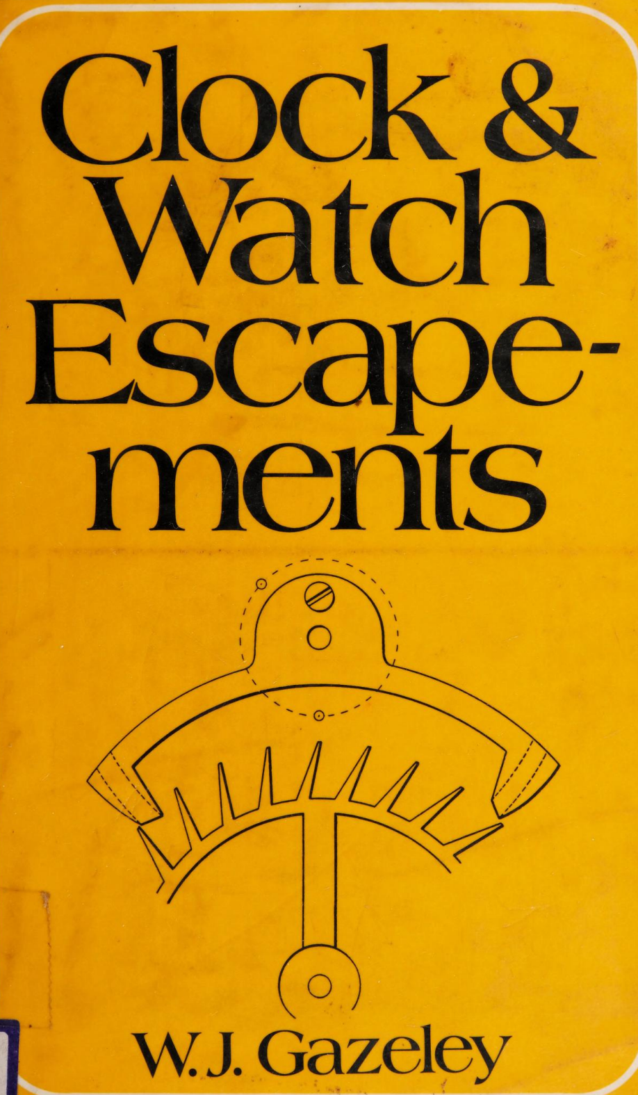 《Clock and Watch Escapements》by W. J. Gazeley