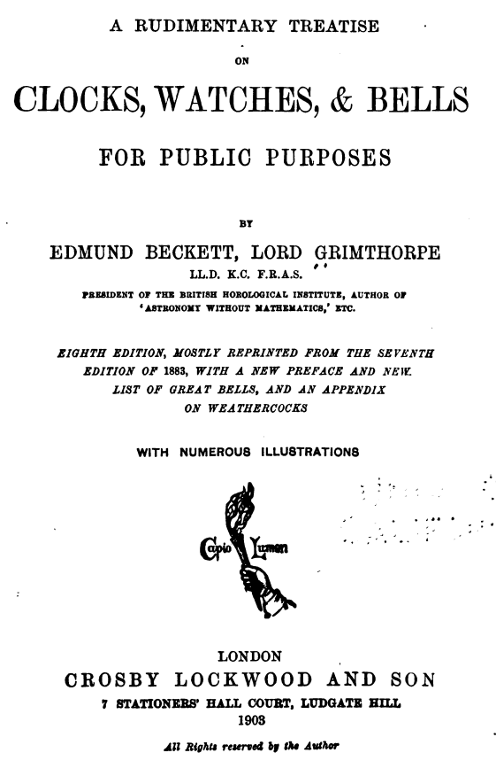 《A Rudimentary Treatise on Clocks Watches and Bells for Public Purposes》(1903)
