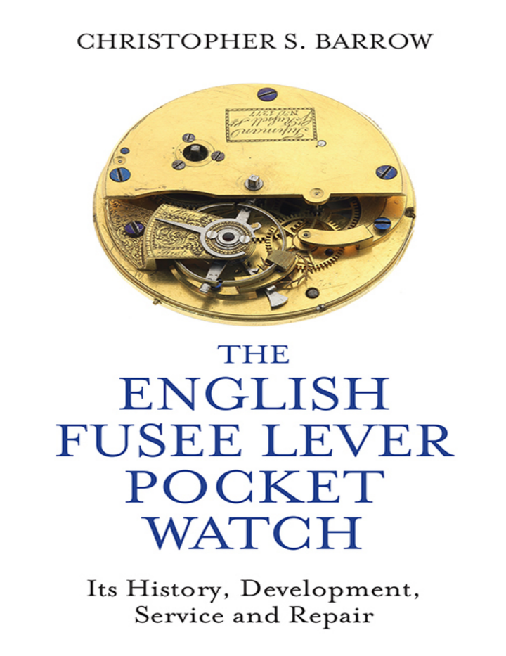 《English Fusee Lever Pocket Watch: Its History, Development》