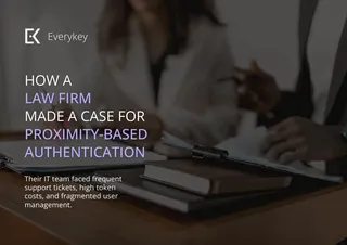 Case Study – How a Law Firm Made a Case for Proximity-Based Authentication