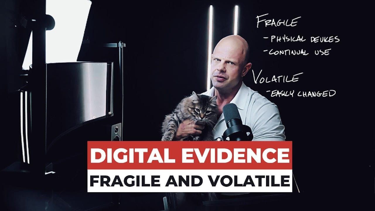 Digital Evidence is Volatile and Fragile