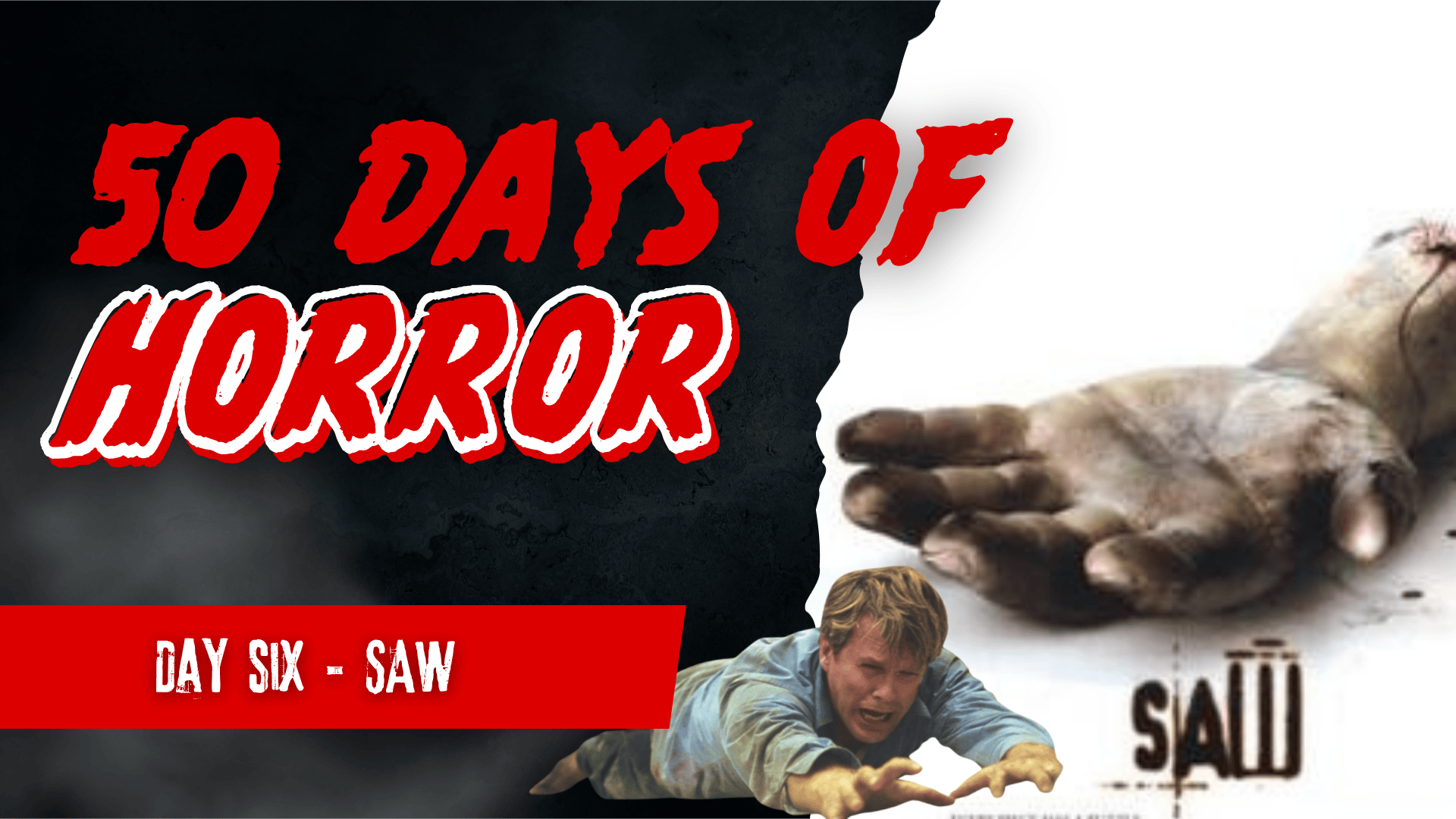 Saw | 50 Days of Horror, Day 6