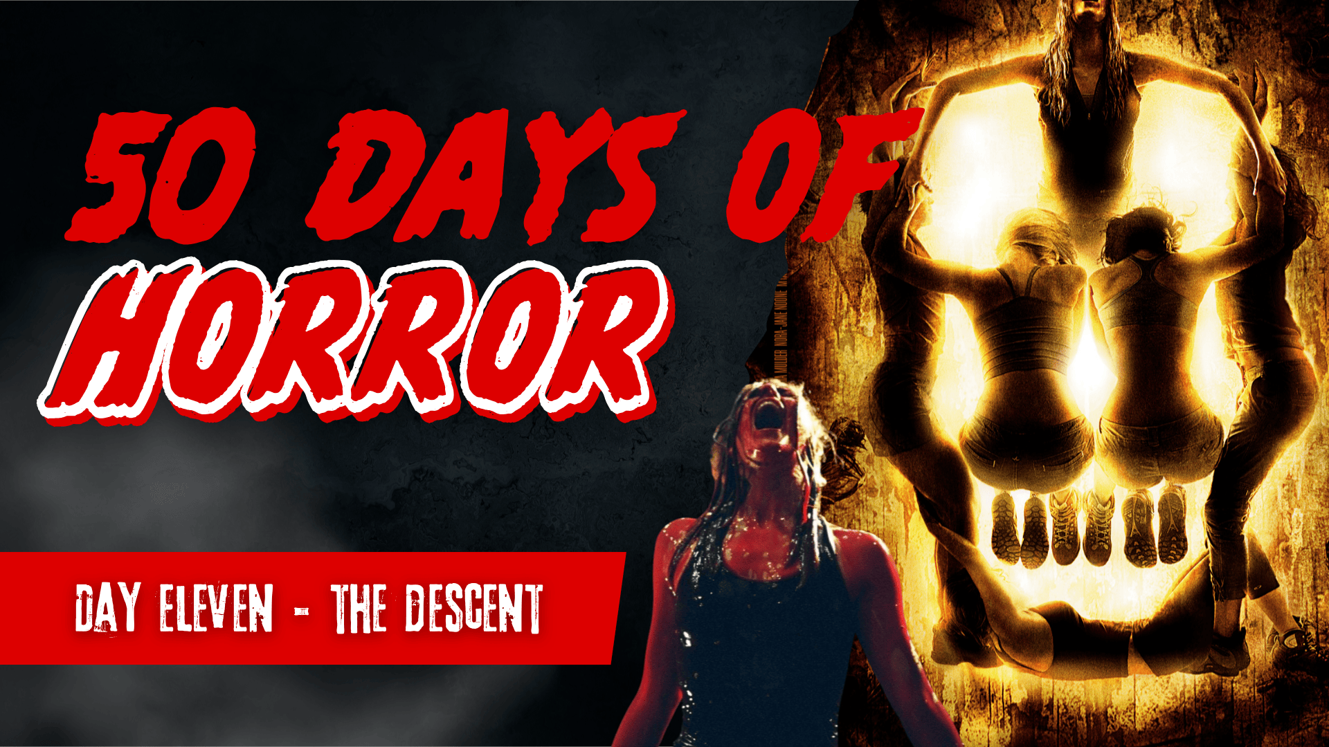 50 Days of Horror Day 11 title card for The Descent, featuring the original poster artwork