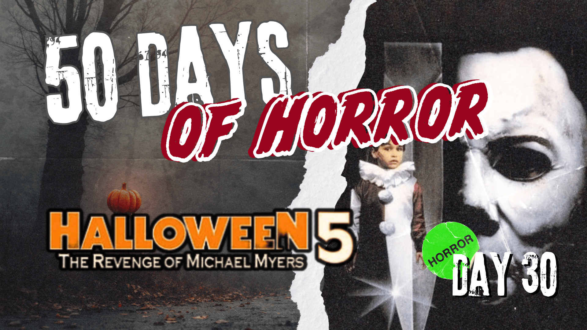 50 Days of Horror Day 30 title card for Halloween 5: The Revenge of Michael Myers (1989), featuring the film’s poster art of Jamie Lloyd in her clown costume beside Michael Myers’ pale mask.