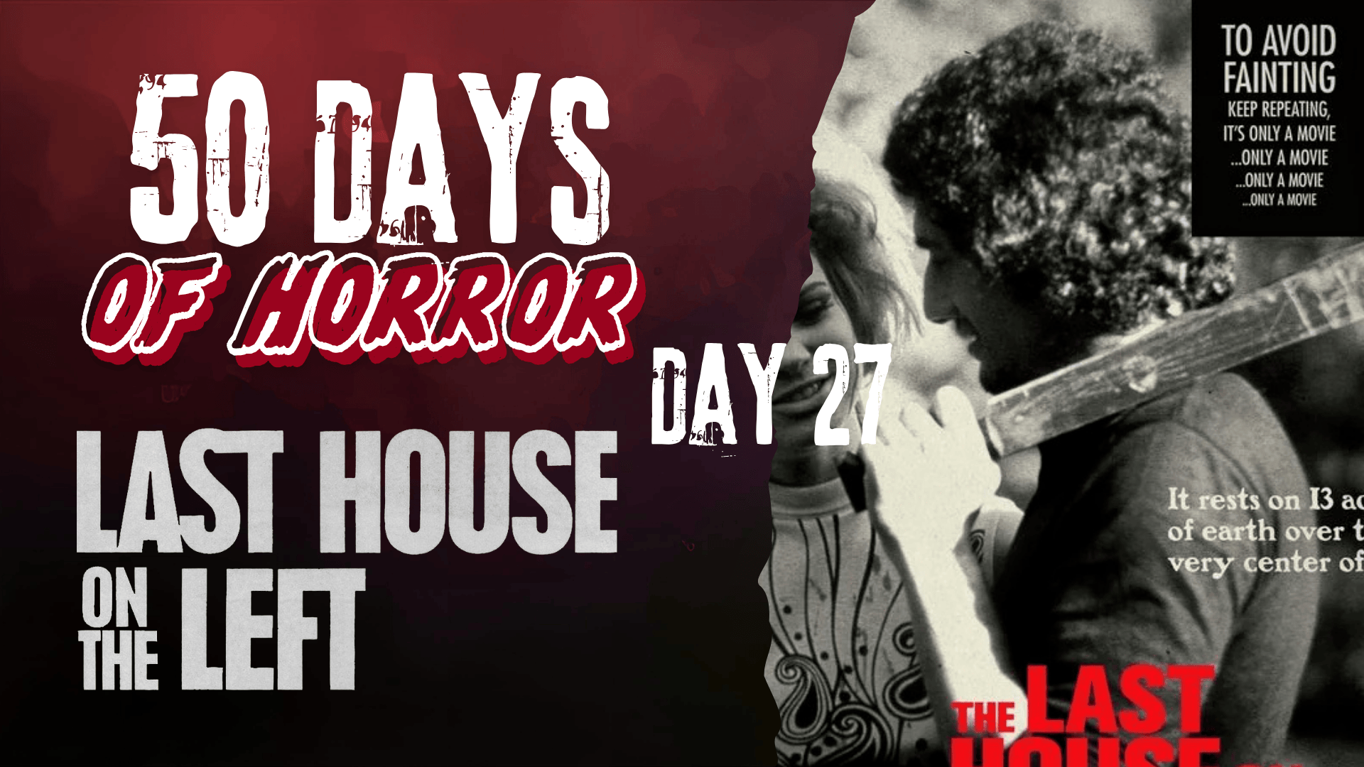 50 Days of Horror Day 27 title card for Wes Craven's The Last House on the Left (1972), featuring the film's black-and-white poster art.